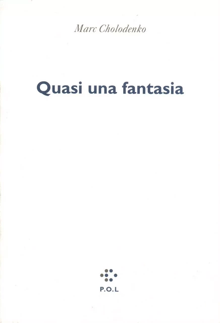 Quasi una fantasia - Marc Cholodenko - POL