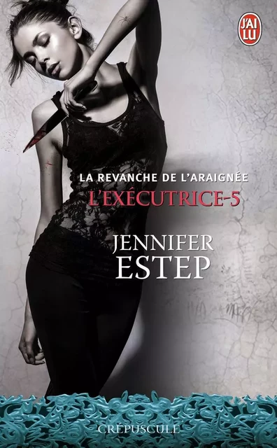 La revanche de l'Araignée - Jennifer Estep - J'AI LU