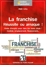 La franchise - Réussite ou arnaque ?