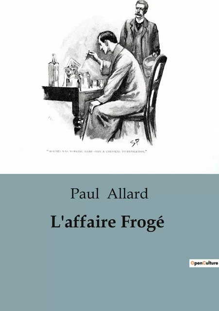 L'affaire Frogé - Paul Allard - CULTUREA