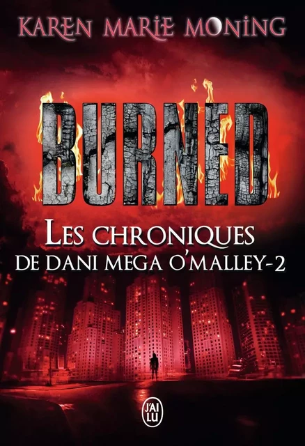 Burned - Karen Marie Moning - J'AI LU