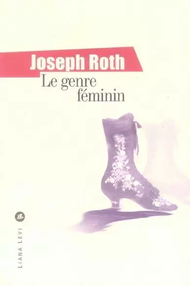 Le genre féminin - Joseph Roth - LEVI