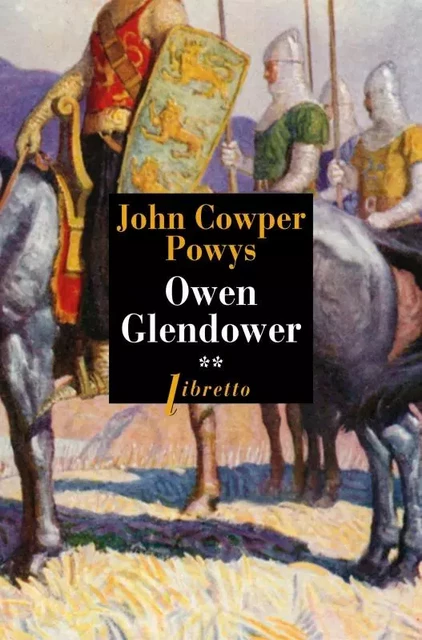 Owen Glendower T2 Les forets de Tywyn - John Cowper Powys - LIBRETTO