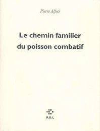 Le Chemin familier du poisson combatif