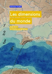 Les dimensions du monde. Élisée Reclus ou l’intuition cartographique