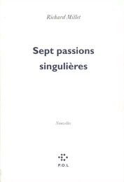 Sept passions singulières