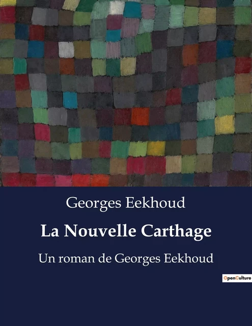 La Nouvelle Carthage - Georges Eekhoud - CULTUREA