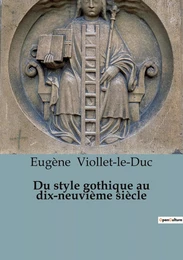 Du style gothique au dix-neuvième siècle