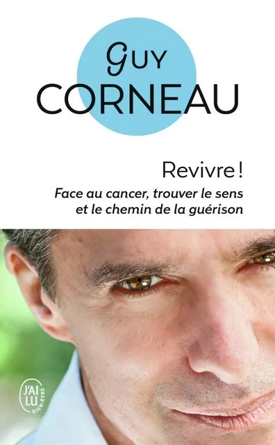 Revivre ! - Guy Corneau - J'AI LU