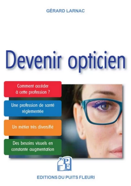 Devenir opticien - Gérard Larnac - PUITS FLEURI