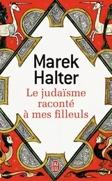 Le judaïsme raconté à mes filleuls