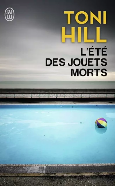 L'été des jouets morts - Toni Hill - J'AI LU