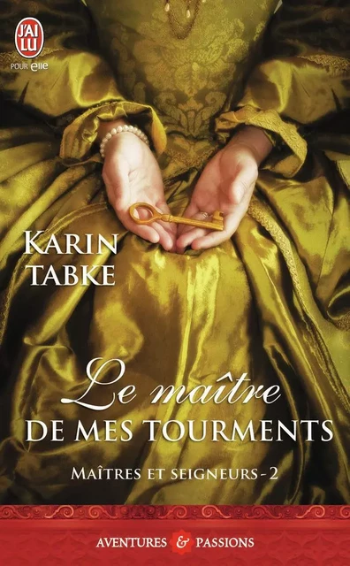 Le maître de mes tourments - Karin Tabke - J'AI LU