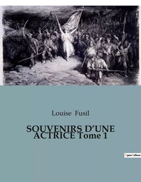 SOUVENIRS D'UNE ACTRICE Tome 1