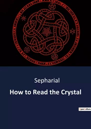 How to Read the Crystal