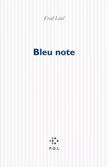 Bleu note - Fred Léal - POL