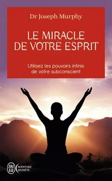 Le miracle de votre esprit