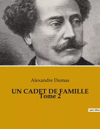 UN CADET DE FAMILLE Tome 2