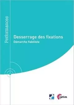 Desserrage des fixations - démarche fiabiliste - Romain Barrellon - CETIM