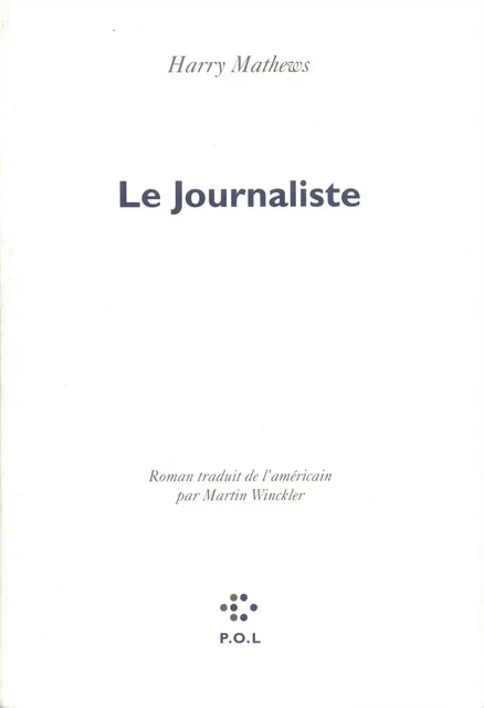 Le journaliste - Harry Mathews - POL