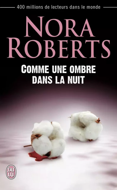 Comme une ombre dans la nuit - Nora Roberts - J'AI LU