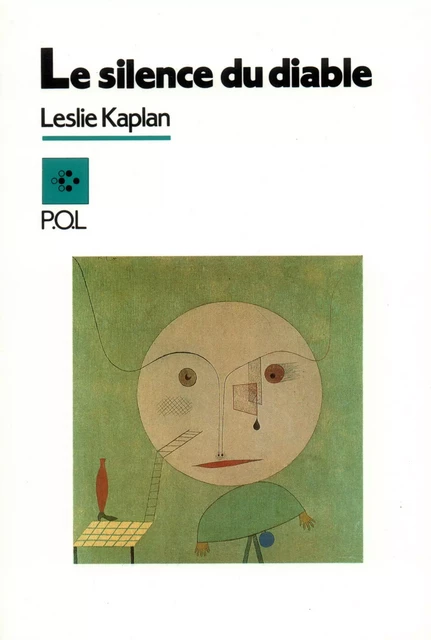 Le Silence du diable - Leslie Kaplan - POL