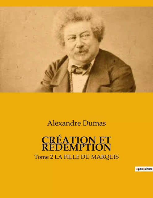 CRÉATION ET RÉDEMPTION - Alexandre Dumas - CULTUREA