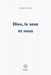 Dieu, le sexe et nous