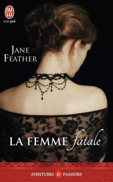 La femme fatale - Jane Feather - J'AI LU