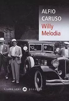 Willy Melodia - Alfio Caruso - LEVI