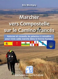 Marcher vers Compostelle sur le Camino francés