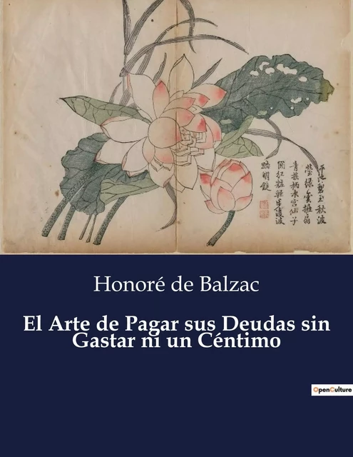 El Arte de Pagar sus Deudas sin Gastar ni un Céntimo - Honoré deBalzac - CULTUREA