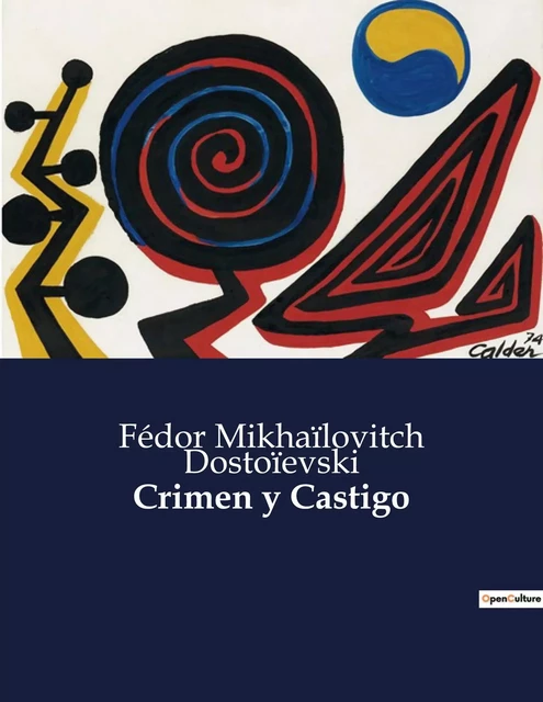 Crimen y Castigo - Fédor Mikhaïlovitch Dostoïevski - CULTUREA