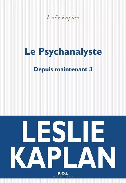 Le Psychanalyste - Leslie Kaplan - POL