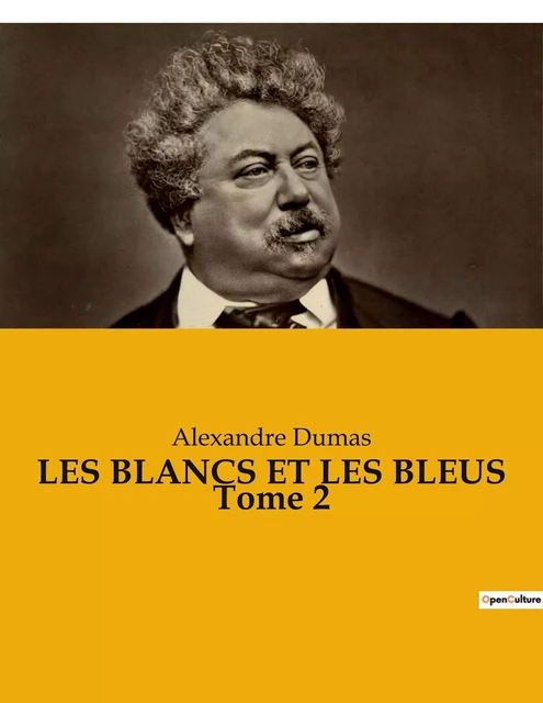 LES BLANCS ET LES BLEUS Tome 2 - Alexandre Dumas - CULTUREA