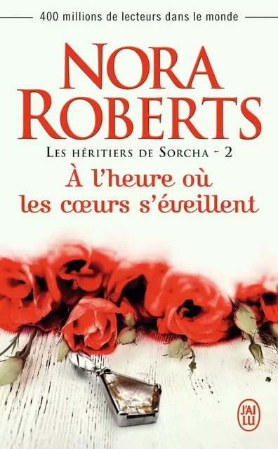 À l'heure où les coeurs s'éveillent - Nora Roberts - J'AI LU