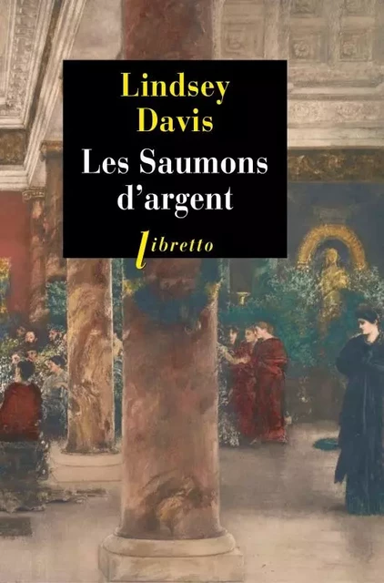 Les saumons d'argent - Lindsey Davis - LIBRETTO