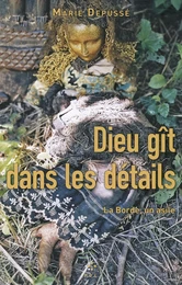 Dieu gît dans les détails