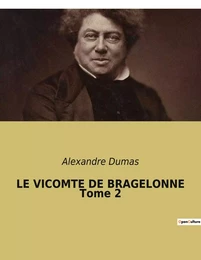 LE VICOMTE DE BRAGELONNE Tome 2