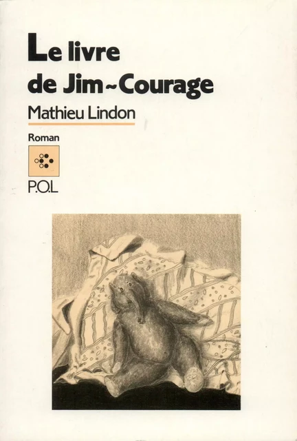 Le Livre de Jim-Courage - Mathieu Lindon - POL