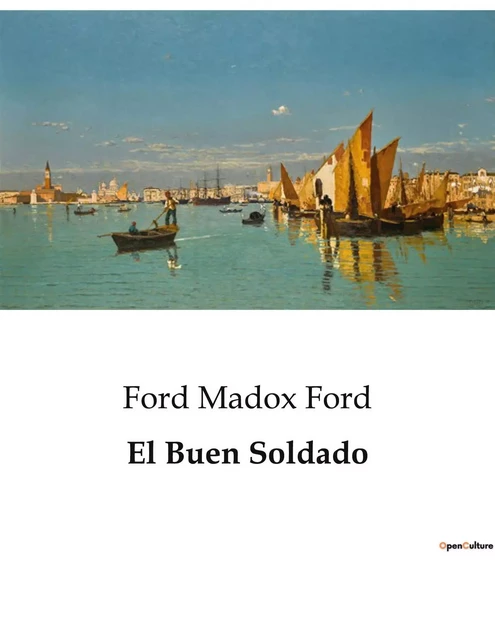 El Buen Soldado - Ford Madox Ford - CULTUREA