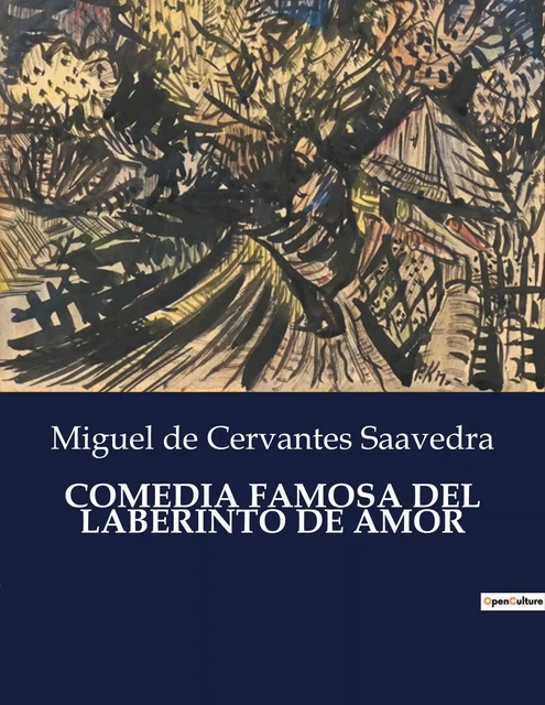 COMEDIA FAMOSA DEL LABERINTO DE AMOR - Miguel de Cervantes Saavedra - CULTUREA