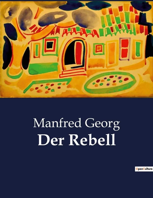 Der Rebell - Manfred Georg - CULTUREA