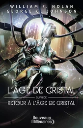 L'âge de cristal - Retour à l'âge de cristal