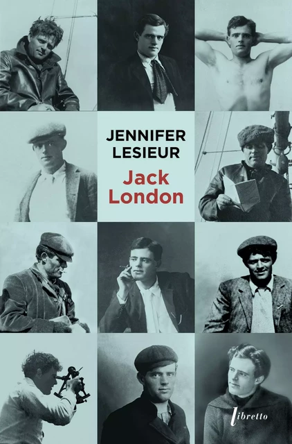 Jack London - Jennifer Lesieur - LIBRETTO