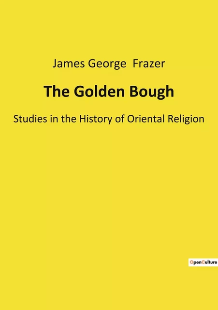 The Golden Bough - James George Frazer - CULTUREA