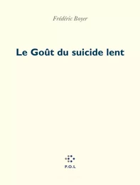 Le Goût du suicide lent