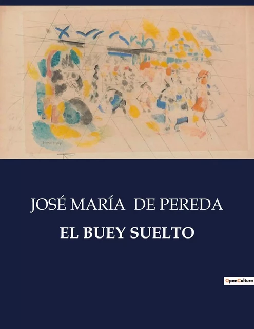 EL BUEY SUELTO - JOSÉ MARÍA DE PEREDA - CULTUREA