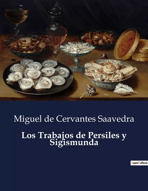 Los Trabajos de Persiles y Sigismunda - Miguel de Cervantes Saavedra - CULTUREA