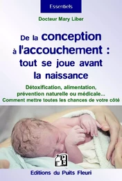 De la conception à l'accouchement : tout se joue avant la naissance